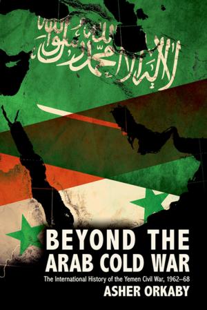 Cover of the book Beyond the Arab Cold War by Michael W. Harris