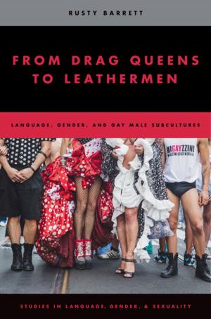 Cover of the book From Drag Queens to Leathermen by Kaitlynn Mendes, Jessica Ringrose, Jessalynn Keller
