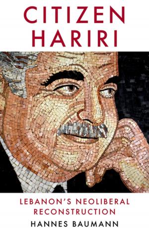Cover of the book Citizen Hariri by Jessica L. Beyer