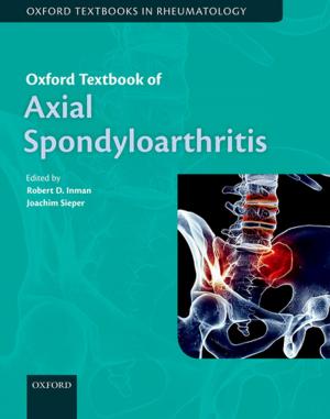 Cover of the book Oxford Textbook of Axial Spondyloarthritis by Jonathan Herring
