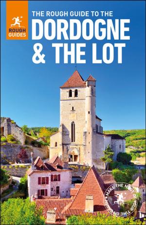 bigCover of the book The Rough Guide to The Dordogne & The Lot (Travel Guide eBook) by 