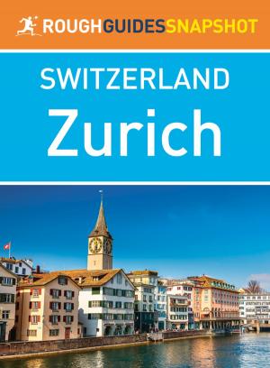 Cover of the book Zurich (Rough Guides Snapshot Switzerland) by Rough Guides
