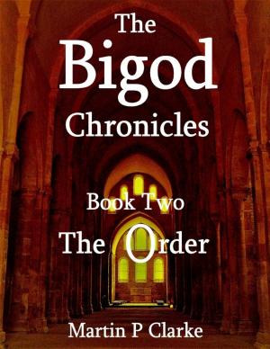 Cover of the book The Bigod Chronicles - Book Two - The Order by William Gore