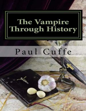Cover of the book The Vampire Through History by Robert Richards, Jessica Corriere