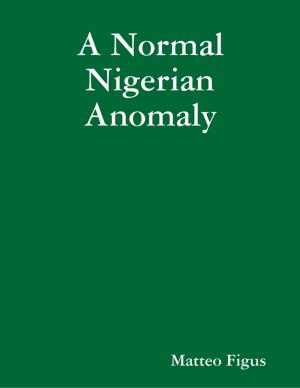 Cover of the book A Normal Nigerian Anomaly by Tomas Ger