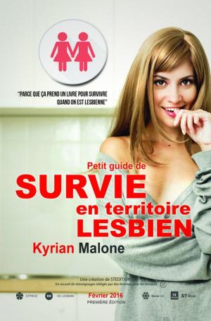 Cover of the book Guide de survie en territoire lesbien by Kyrian Malone