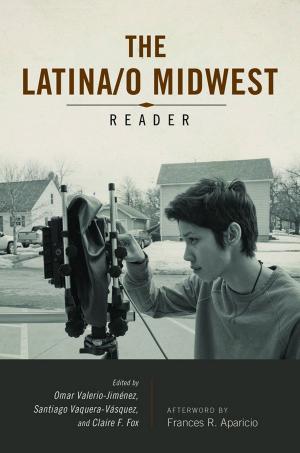 Cover of the book Latina/o Midwest Reader by Phoebe Wolfskill