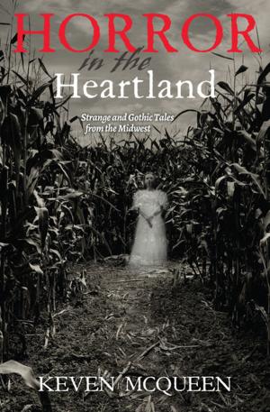Cover of the book Horror in the Heartland by Michael L. Klein