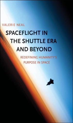 Cover of the book Spaceflight in the Shuttle Era and Beyond by Jonathan Harris