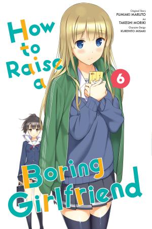 Cover of the book How to Raise a Boring Girlfriend, Vol. 6 by Cassandra Clare, HyeKyung Baek