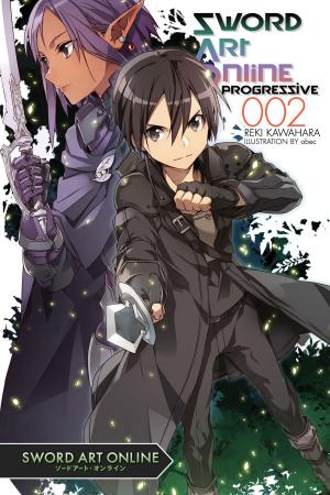 Cover of the book Sword Art Online Progressive 2 (light novel) by Kumo Kagyu, Masahiro Ikeno, Noboru Kannatuki
