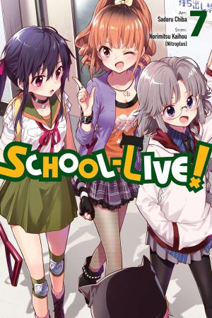 Cover of the book School-Live!, Vol. 7 by Fummy, Yuna Kagesaki