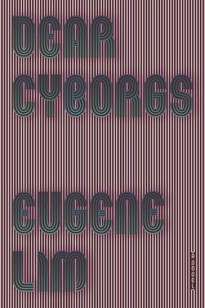 Cover of the book Dear Cyborgs by Maggie Carpenter