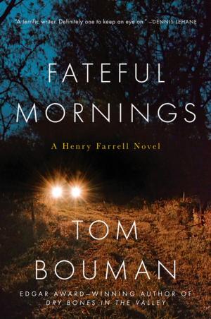 Cover of the book Fateful Mornings: A Henry Farrell Novel by Diane Ackerman