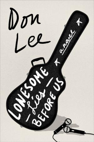 Cover of the book Lonesome Lies Before Us: A Novel by Bill O'Hanlon
