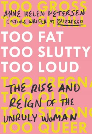 Cover of the book Too Fat, Too Slutty, Too Loud by Jo Goodman