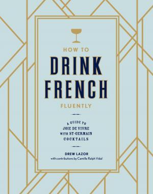 bigCover of the book How to Drink French Fluently by 