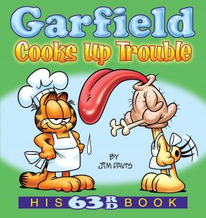 Book cover of Garfield Cooks Up Trouble