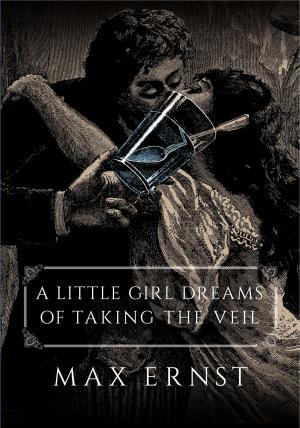 Cover of the book A Little Girl Dreams of Taking the Veil by Frances Hodgson Burnett