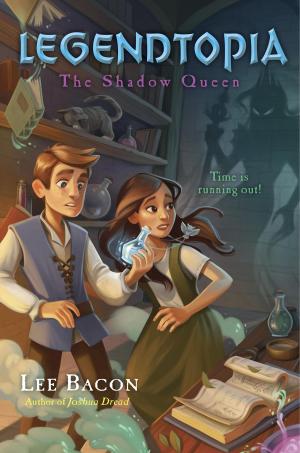 Cover of the book Legendtopia Book #2: The Shadow Queen by Mary Pope Osborne, Natalie Pope Boyce