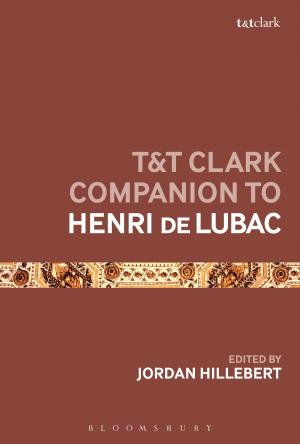 Cover of the book T&T Clark Companion to Henri de Lubac by Christopher Crouch, Jane Pearce
