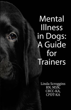 Cover of the book Mental Illness in Dogs by Caroline Janover