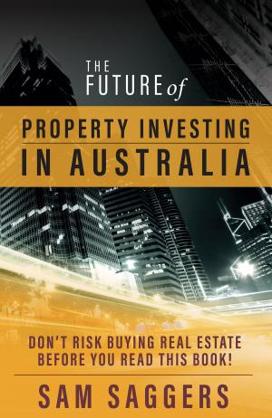 Book cover of The Future of Property Investing in Australia