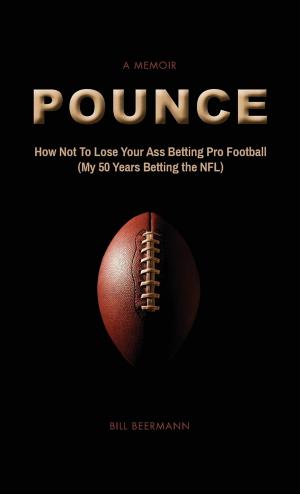 bigCover of the book POUNCE - How Not To Lose Your Ass Betting Pro Football by 