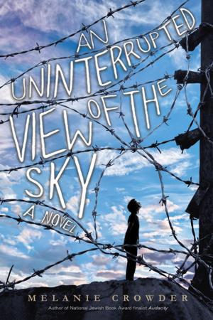 Cover of the book An Uninterrupted View of the Sky by Juan Felipe Herrera