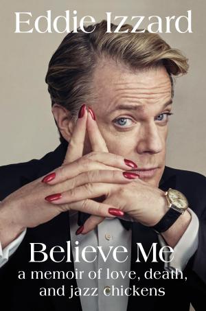 Cover of the book Believe Me by Chris Hutchins