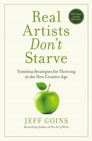 Cover of the book Real Artists Don't Starve by John C. Maxwell