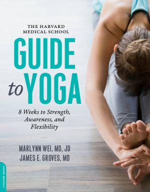 Cover of the book The Harvard Medical School Guide to Yoga by Stephanie Gertler