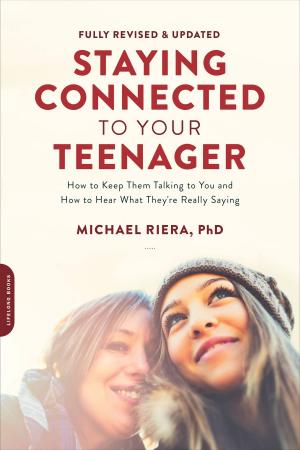 Book cover of Staying Connected to Your Teenager, Revised Edition