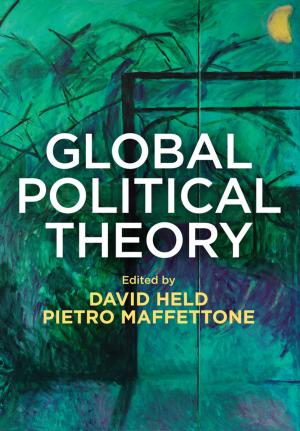 Cover of the book Global Political Theory by Mahendra Ramsinghani
