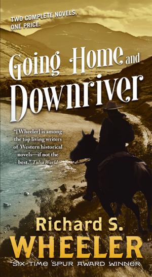 Cover of the book Going Home and Downriver by Susan Krinard