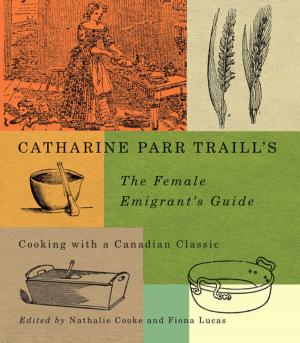 Cover of the book Catharine Parr Traill’s The Female Emigrant’s Guide by Christopher Risso-Gill