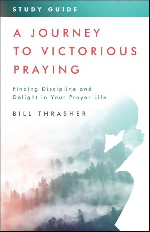 bigCover of the book A Journey to Victorious Praying: Study Guide by 