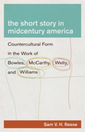 Cover of the book The Short Story in Midcentury America by Sally Van Doren