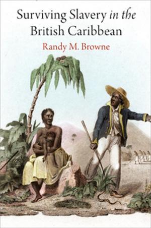 Cover of the book Surviving Slavery in the British Caribbean by Julia Thomas