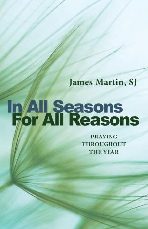 Cover of the book In All Seasons, For All Reasons by Micah D. Kiel