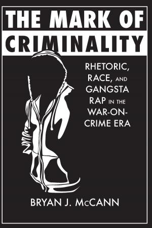 Cover of the book The Mark of Criminality by Timothy Bahti, Edgar A. Dryden, Stephen Greenblatt, Geoffrey H. Hartman, Peggy Kamuf, Elizabeth A. Meese, Andrew Parker