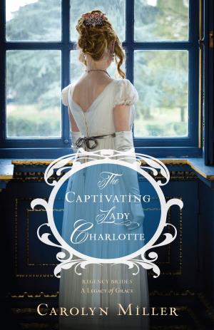 Book cover of The Captivating Lady Charlotte