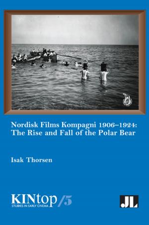 Cover of the book Nordisk Films Kompagni 1906-1924, Volume 5 by Rudolf Kurtz