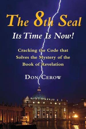 Cover of the book The 8th Seal-Its Time is Now! by David H. Rosen, MD