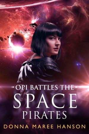 Cover of the book Opi Battles the Space Pirates by Dani Kristoff