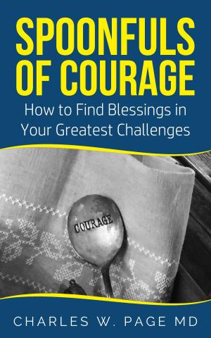 Cover of the book Spoonfuls of Courage: Seven Inspiring Stories of Faith for Everyday Living by Stephanie Pierson, Barbara Harrison