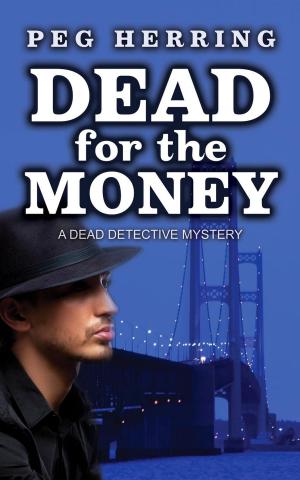 Cover of the book Dead for the Money by Maggie Pill