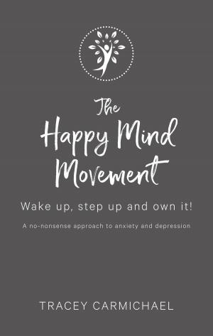 Cover of the book The Happy Mind Movement by Brent Baum