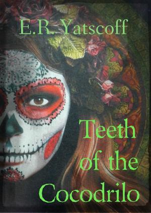 Book cover of Teeth of the Cocodrilo