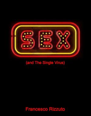 Cover of the book Sex (and the Single Virus) by Sue Ross Allegrezza